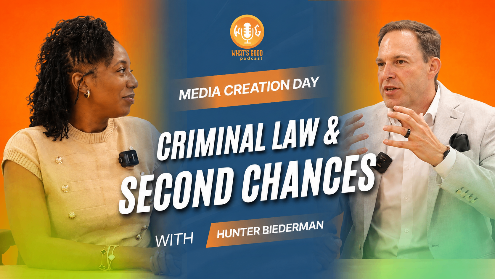 Dallas, Texas: What's Good? podcast promotional graphic — Criminal Law & Second Chances with Hunter Biederman